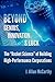 Beyond Genius, Innovation & Luck: The “Rocket Science” of Building High-Performance Corporations
