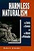 Harmless Naturalism: The Limits of Science & the Nature of Philosophy