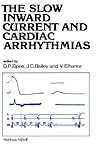 The Slow Inward Current and Cardiac Arrhythmias (Developments in Cardiovascular Medicine, 7)