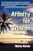 Affinity for Trouble- A Pue...