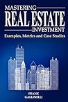 Mastering Real Estate Investment: Examples, Metrics And Case Studies