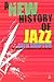 New History of Jazz