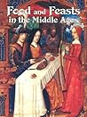 Food and Feasts in the Middle Ages (Medieval World)