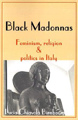Black Madonnas: Feminism, Religion & Politics in Italy (Paperback)