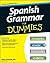 Spanish Grammar For Dummies