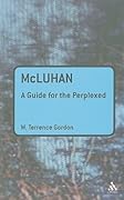 McLuhan: A Guide for the Perplexed