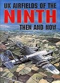 UK Airfields of the Ninth: Then and Now