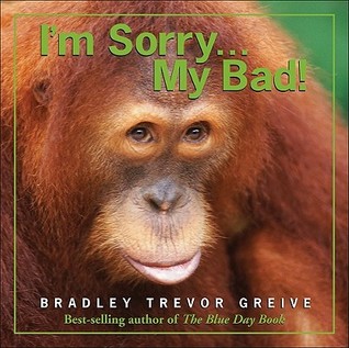 I'm Sorry... My Bad! (Hardcover)