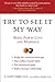 Try to See It My Way by B. Janet Hibbs