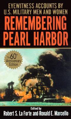 Remembering Pearl Harbor: Eyewitness Accounts by U.S. Military Men and Women (Mass Market Paperback)