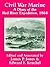 Civil War Marine: A Diary of The Red River Expedition, 1864