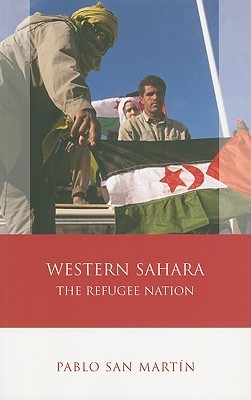 Western Sahara: The Refugee Nation (Iberian and Latin American Studies)