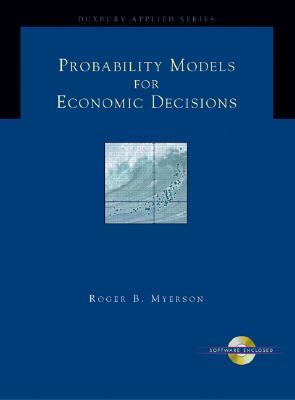 Probability Models for Economic Decisions (with CD-ROM) (Duxbury Applied)