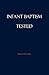Infant Baptism Tested