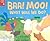 Baa! Moo! What Will We Do?