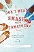 I Don't Mean to Smash Your Tomatoes, Honey!: A Glimpse at Life's Perspectives from A to Z