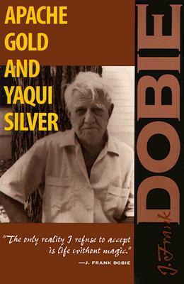 Apache Gold and Yaqui Silver (Paperback)