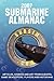 2007 Submarine Almanac by Editor Neal Stevens