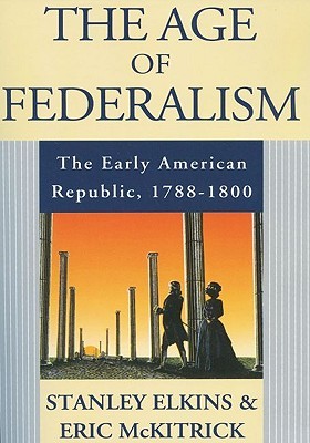 The Age of Federalism (Paperback)