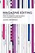 Magazine Editing Second Edition: How To Develop and Manage A Successful Publication