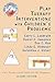 Play Therapy Interventions with Children's Problems by Garry L. Landreth