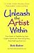 Unleash the Artist Within: ...