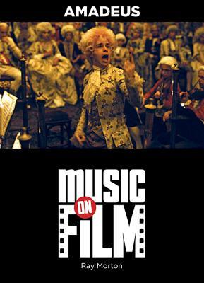 Amadeus: Music On Film (Music on Film Series)