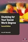 Studying for your Social Work Degree (Transforming Social Work Practice Series)