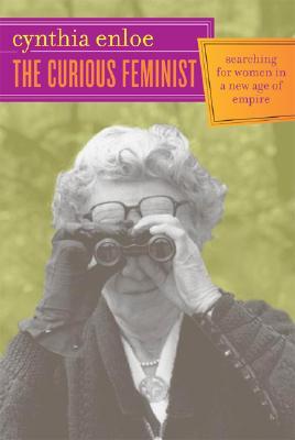 The Curious Feminist: Searching for Women in a New Age of Empire (Paperback)