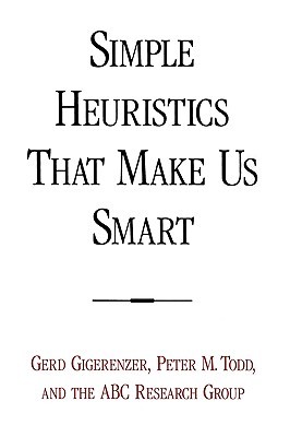 Simple Heuristics That Make Us Smart (Paperback)