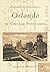 Orlando in Vintage Postcards (Postcard History Series)
