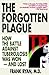 The Forgotten Plague: How t...