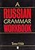 Russian Grammar Workbook