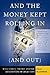 And the Money Kept Rolling In (and Out) Wall Street, the IMF,... by Paul Blustein