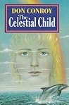 The Celestial Child by Don Conroy