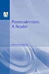 Postmodernism: A Reader (Hodder Arnold Publication)