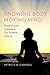 Knowing Body, Moving Mind: Ritualizing and Learning at Two Buddhist Centers (Oxford Ritual Studies)