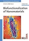 Biofunctionalization of Nanomaterials (Nanotechnologies for the Life Sciences)