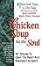 Chicken Soup for the Soul: 101 Stories to Open the Heart & Rekindle the Spirit