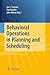 Behavioral Operations in Planning and Scheduling
