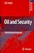 Oil and Security: A World beyond Petroleum (Topics in Safety, Risk, Reliability and Quality, 12)