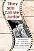 They Still Call Me Junior: Autobiography of a Child Star; With a Filmography