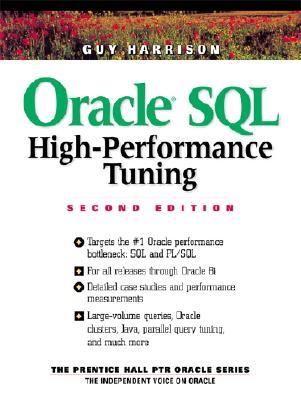 Oracle SQL High-Performance Tuning (Prentice Hall Ptr Oracle Series)