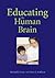 Educating the Human Brain by Michael I. Posner
