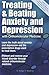 Treating And Beating Anxiety And Depression by Rodger H. Murphree