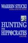 Hunting for Hippocrates: A Novel