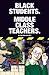 Black Students. Middle Class Teachers. by Jawanza Kunjufu