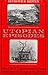 Utopian Episodes: Daily Life in Experimental Colonies Dedicated to Changing the World (Utopianism and Communitarianism)