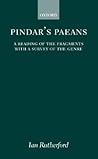 Pindar's Paeans: A Reading of the Fragments with a Survey of the Genre Pindar's Paeans: A Reading of the Fragments with a Survey of the Genre