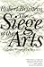 The Siege of the Arts: Collected Writings 1994-2001